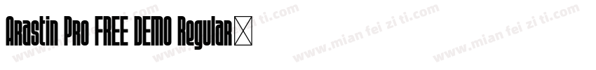 Arastin Pro FREE DEMO Regular字体转换